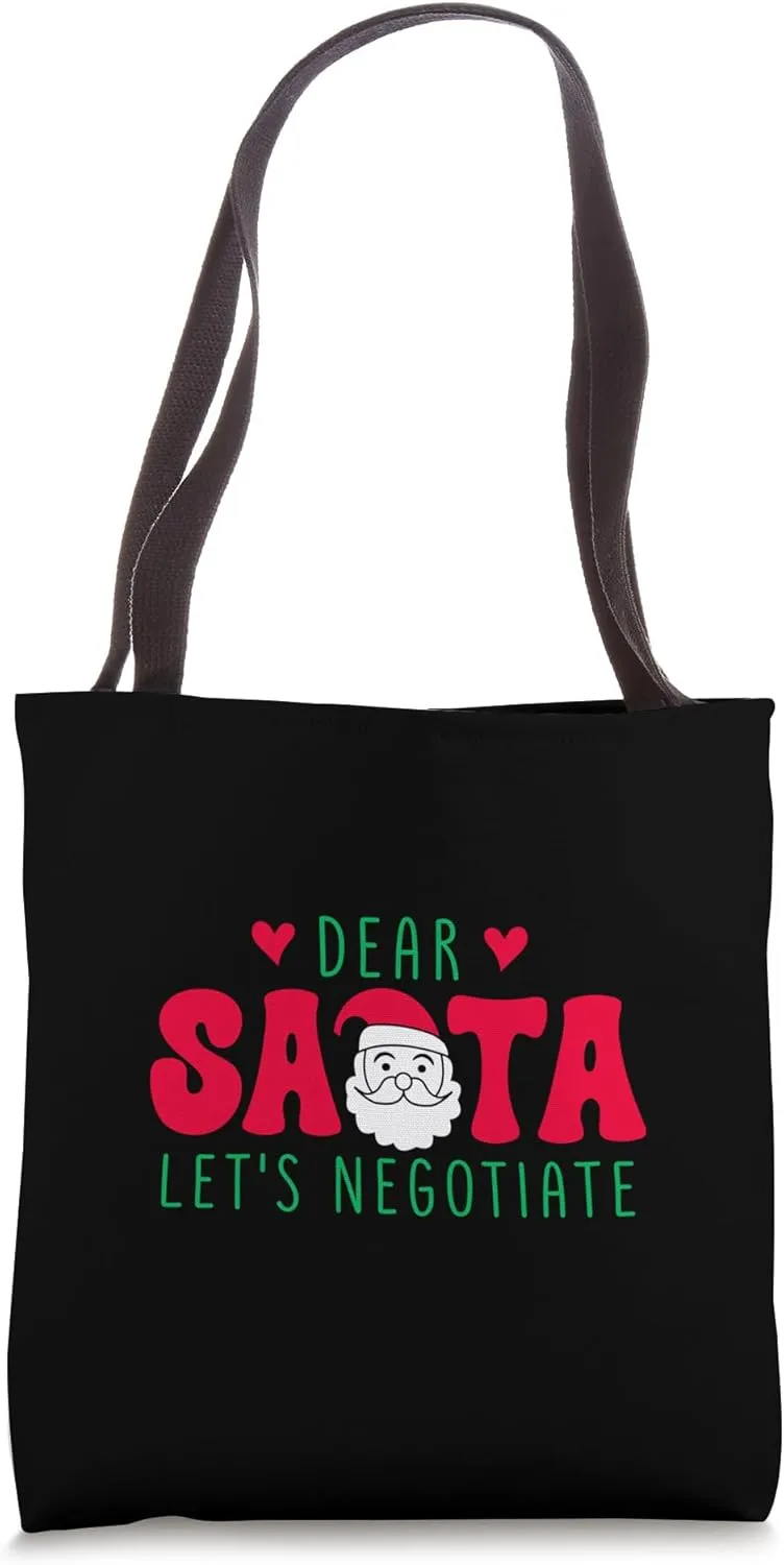 Dear Santa Let's Negotiate Christmas Funny Holiday Christmas Tote Bag