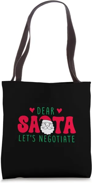 Dear Santa Let's Negotiate Christmas Funny Holiday Christmas Tote Bag