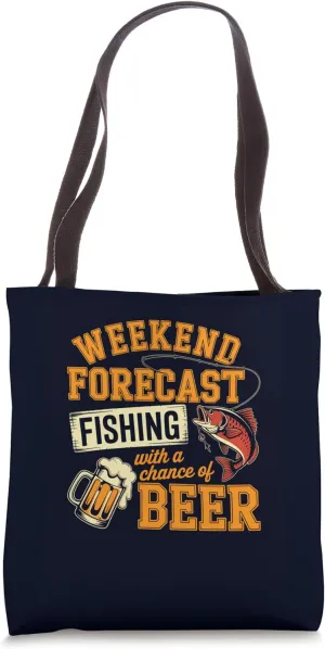 Funny Fishing And Beer Weekend Forecast For Anglers Tote Bag