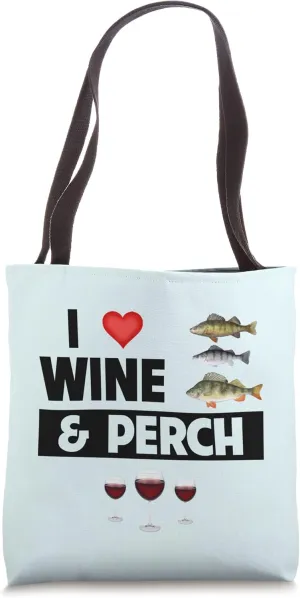 I Love Wine and Perch Freshwater Fishing Lake Creek Drinking Tote Bag