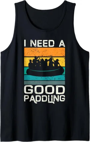 I need a good paddling for a White water Fan Rafting Tank Top