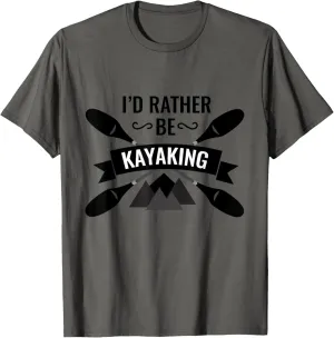 I'd Rather Be Kayaking River Canoe Canoeing For Kayak Lovers T-Shirt