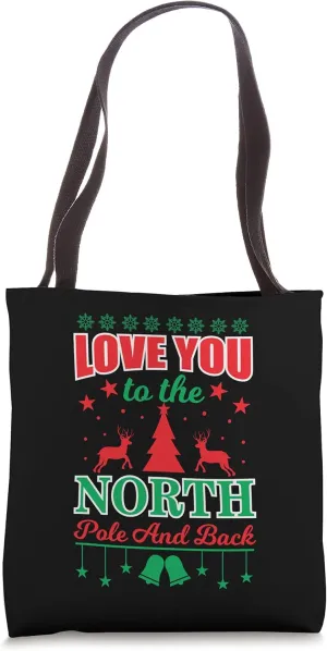 Lobe you to the north pole and back cutest love design Tote Bag