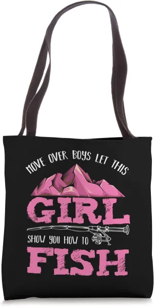 Move Over Boys Fishing Boating Sea Water Fishery Hobby Ocean Tote Bag