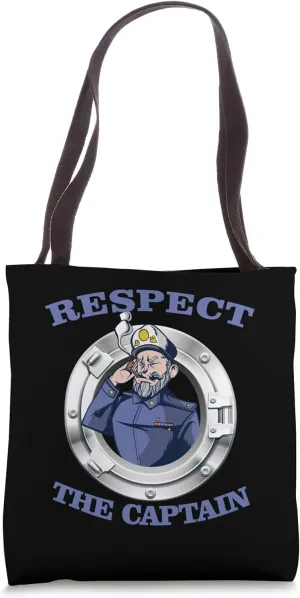 Sailing sail boats sailinger Respect the Captain sailing Tote Bag