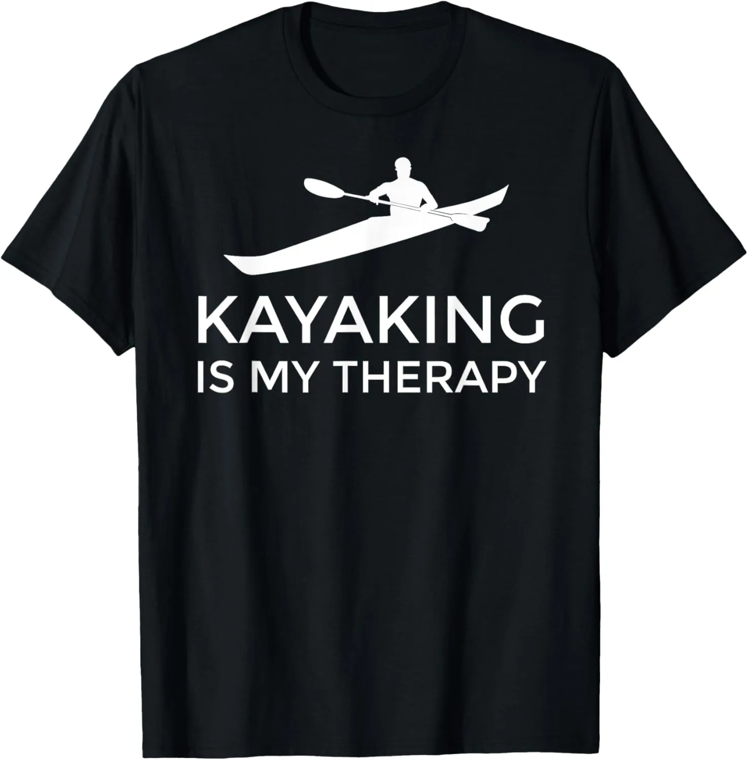 Sea, Touring, Ocean Kayak T SHIRT; is my THERAPY Funny