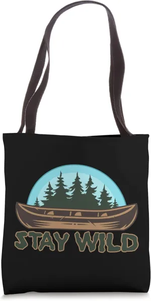 Stay Wild Canoe and Kayaking Tote Bag