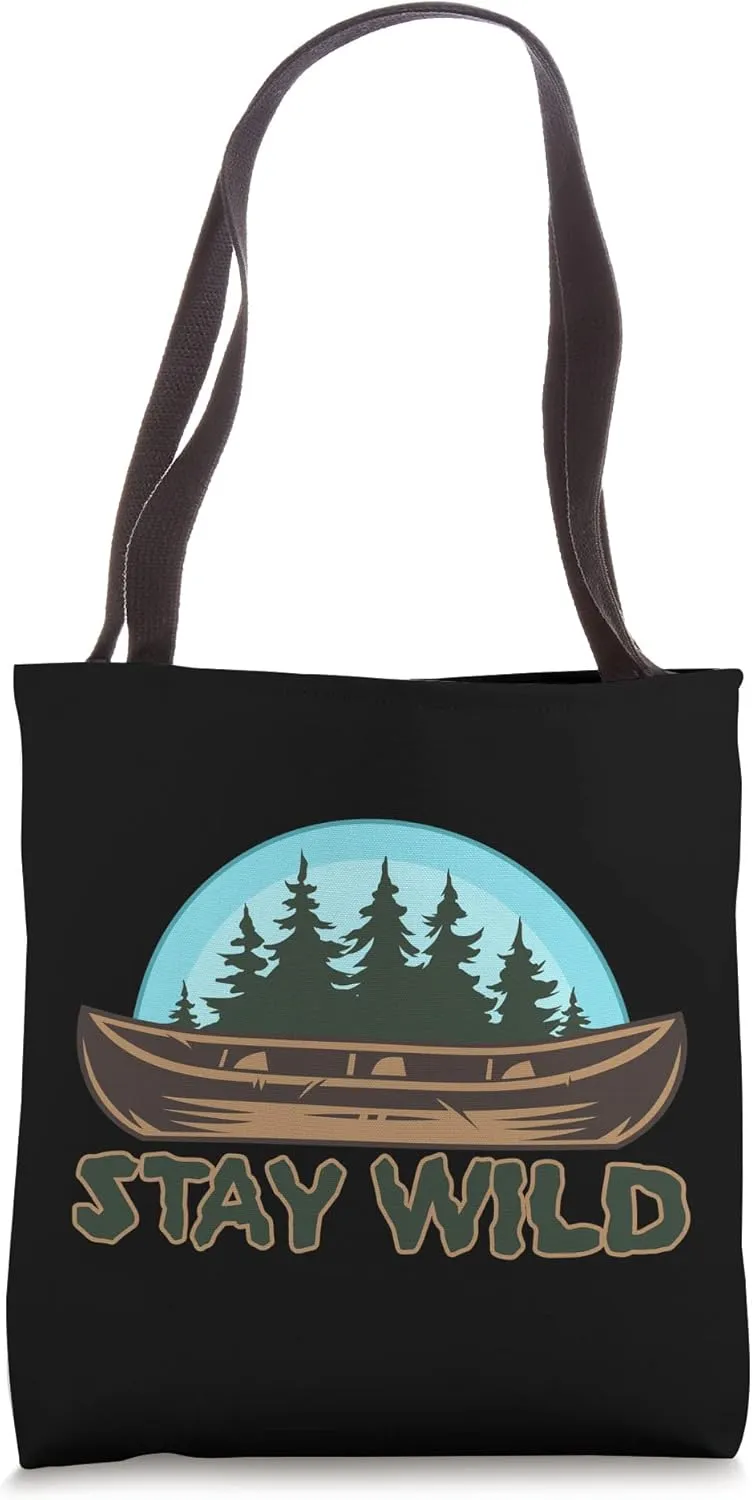 Stay Wild Canoe and Kayaking Tote Bag