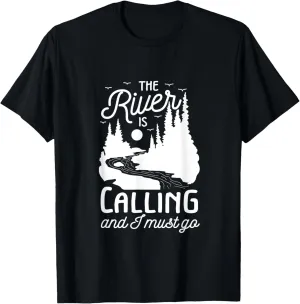 The River Is Calling I Must Go White Water Rafting Boating T-Shirt