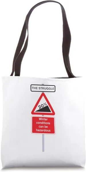 The Struggle Ambleside - Hazardous Winter Warning Sign Tote Bag