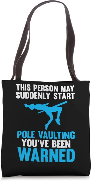 this person may suddenly start pole vaulting track and field Tote Bag