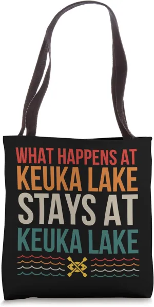 What Happens At Keuka Lake Lake Life Kayaking Camping Kayak Tote Bag