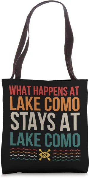 What Happens At Lake Como Lake Life Kayaking Camping Kayak Tote Bag