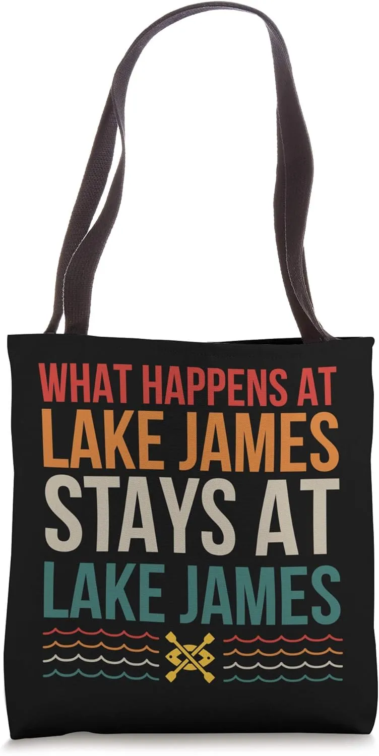 What Happens At Lake James Lake Life Kayaking Camping Kayak Tote Bag