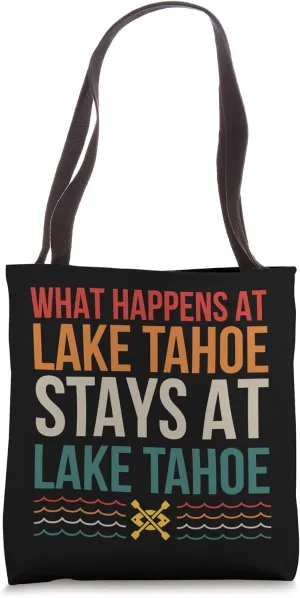 What Happens At Lake Tahoe Lake Life Kayaking Camping Kayak Tote Bag