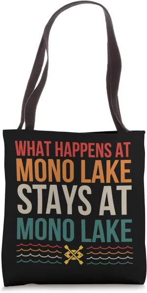 What Happens At Mono Lake Lake Life Kayaking Camping Kayak Tote Bag