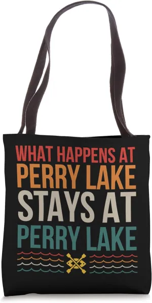 What Happens At Perry Lake Lake Life Kayaking Camping Kayak Tote Bag