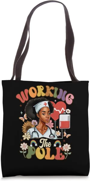 Working The Pole Funny ICU Nurse Emergency Nursing Groovy Tote Bag